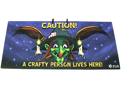Caution! A Crafty Person Lives Here Witchy Sign